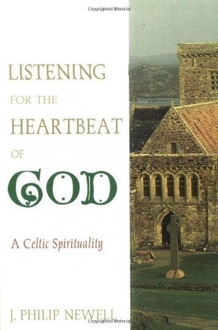 Listening for the Heartbeat of God: A Celtic Spirituality