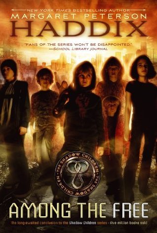 Among the Free (Shadow Children, #7)