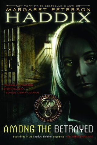 Among the Betrayed (Shadow Children, #3)