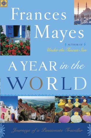 A Year in the World: Journeys of A Passionate Traveller cover