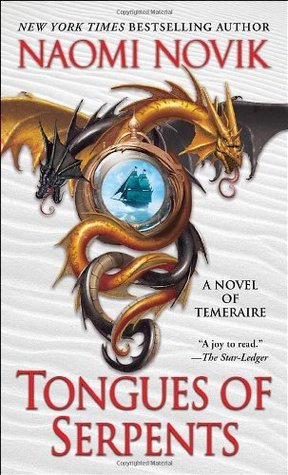 Tongues of Serpents (Temeraire, #6)