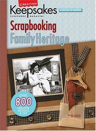 Creating Keepsakes Scrapbooking Family Heritage book cover
