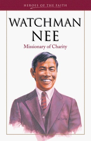 Watchman Nee: Man of Suffering (Heroes of the Faith) by Bob Laurent ...