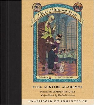 The Austere Academy (A Series of Unfortunate Events, #5)