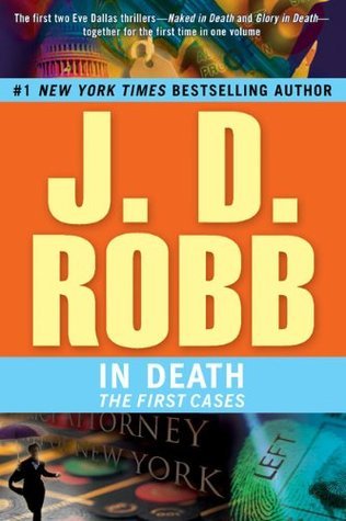 In Death: The First Cases (In Death, #1 & 2)