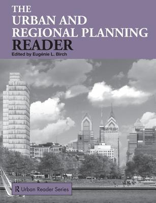 The Urban and Regional Planning Reader by Eugenie Birch | Goodreads