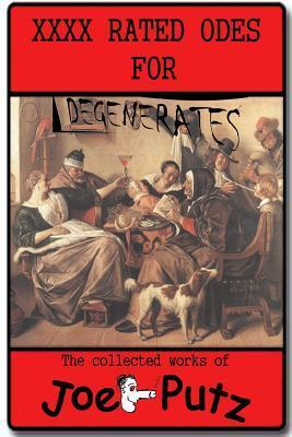 XXXX Rated Odes For Degenerates by Joe Pütz | Goodreads