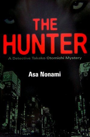 The Hunter: A Detective Takako Otomichi Mystery