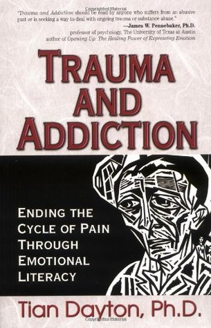 Trauma and Addiction: Ending the Cycle of Pain Through Emotional Literacy