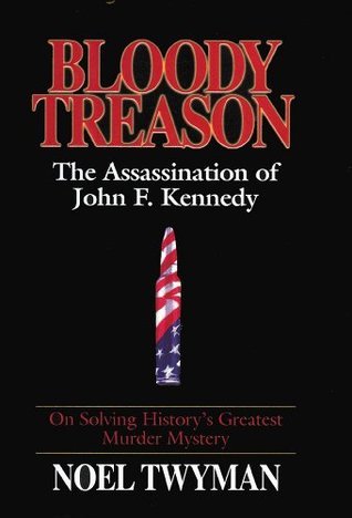Bloody Treason: The Assassination of John F. Kennedy