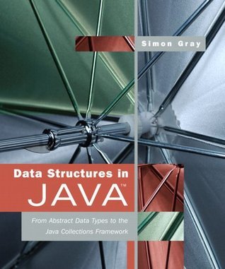 Data Structures in Java: From Abstract Data Types to the Java ...