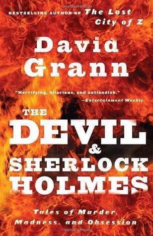 The Devil & Sherlock Holmes: Tales of Murder, Madness & Obsession