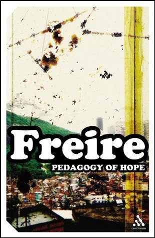 Pedagogy of Hope: Reliving Pedagogy of the Oppressed (Impacts)