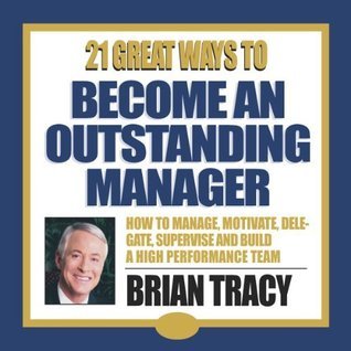 21 Great Ways To Become An Outstanding Manager book cover