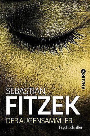 Der Augensammler (Der Augensammler, #1)