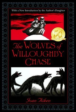 The Wolves of Willoughby Chase (The Wolves Chronicles, #1)
