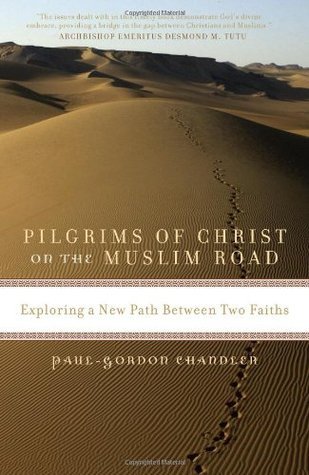 Pilgrims of Christ on the Muslim Road: Exploring a New Path Between Two