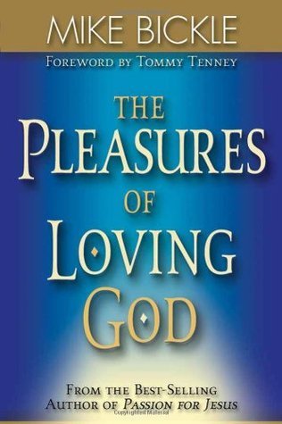 The Pleasures Of Loving God book cover