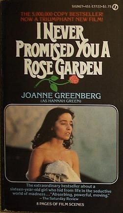 I Never Promised You a Rose Garden