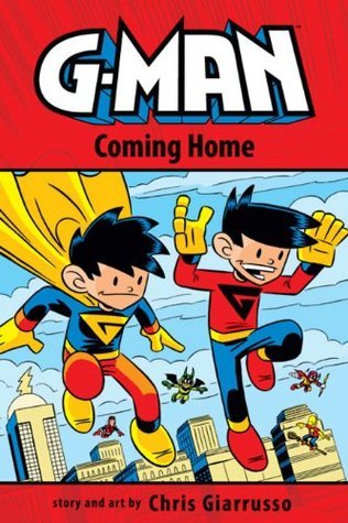 G-Man Volume 3: Coming Home by Chris Giarrusso | Goodreads