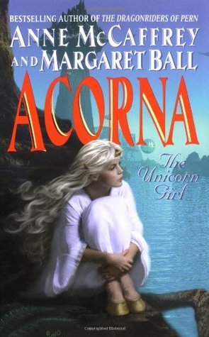 Acorna: The Unicorn Girl (Acorna, #1)