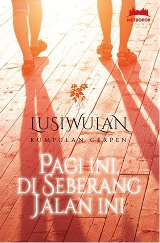 Pagi Ini, di Seberang Jalan Ini book cover