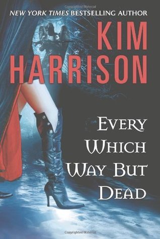 Every Which Way But Dead (The Hollows, #3)