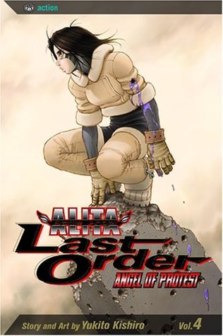 Battle Angel Alita - Last Order, Vol. 4: Angel of Protest