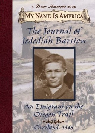 The Journal of Jedediah Barstow: An Emigrant On The Oregon Trail, Overland, 1845