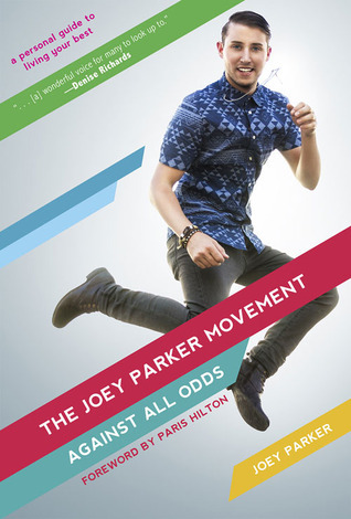 The Joey Parker Movement: Against All Odds by Joey Parker | Goodreads