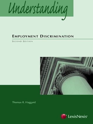 Understanding Employment Discrimination Law by Thomas R. Haggard ...
