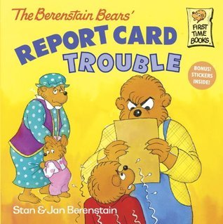 The Berenstain Bears' Report Card Trouble book cover