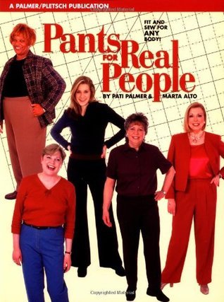 Pants for Real People: Fit and Sew for Any Body