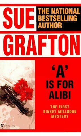 A is for Alibi (Kinsey Millhone, #1)