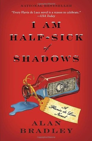 I Am Half-Sick of Shadows (Flavia de Luce, #4)