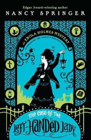 The Case of the Left-Handed Lady (Enola Holmes, #2)