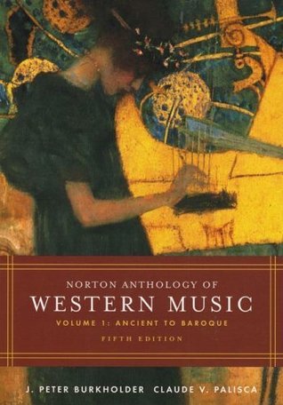 洋書 Norton Anthology of Western Music VOL1-3 The Norton Anthology of Western Music (Volume 1): Burkholder
