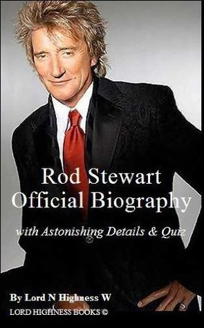 Rod Stewart Official Biography with Astonishing Details & Quiz - Arts ...