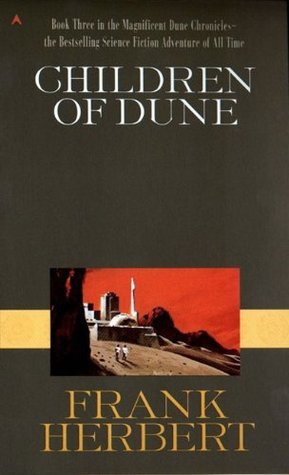 Children of Dune (Dune Chronicles, #3)