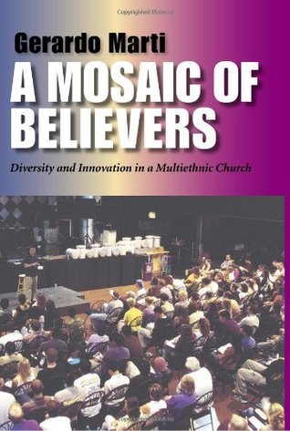 A Mosaic of Believers: Diversity and Innovation in a Multiethnic Church