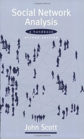 Social Network Analysis: A Handbook by John P. Scott | Goodreads