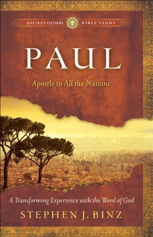 Paul (Ancient-Future Bible Study): Apostle to All the Nations by