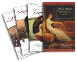 The Josephine Bonaparte Collection: The Many Lives and Secret Sorrows of Josephine B., Tales of Passion, Tales of Woe, and the Last Great Dance on Earth cover