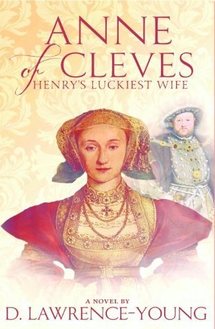Anne of Cleves: Henry's Luckiest Wife
