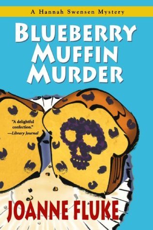 Blueberry Muffin Murder (Hannah Swensen, #3)