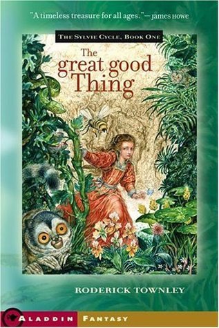 The Great Good Thing (The Sylvie Cycle, #1)