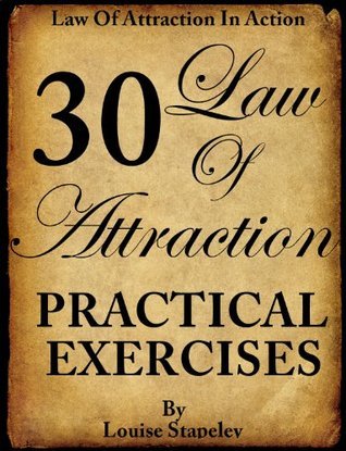 Law of Attraction - 30 Practical Exercises
