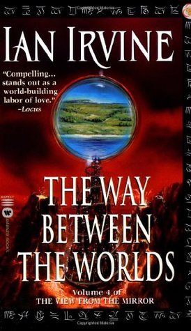 The Way Between the Worlds (The View from the Mirror, #4)