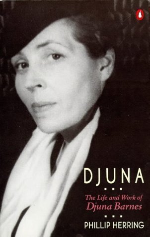 Djuna: The Life and Work of Djuna Barnes