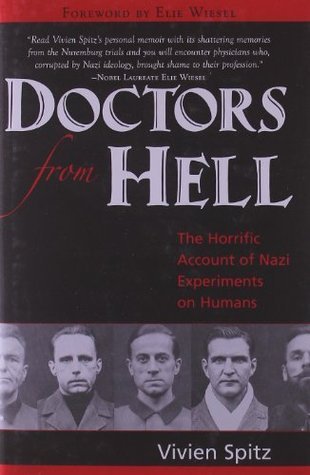 Doctors from Hell: The Horrific Account of Nazi Experiments on Humans